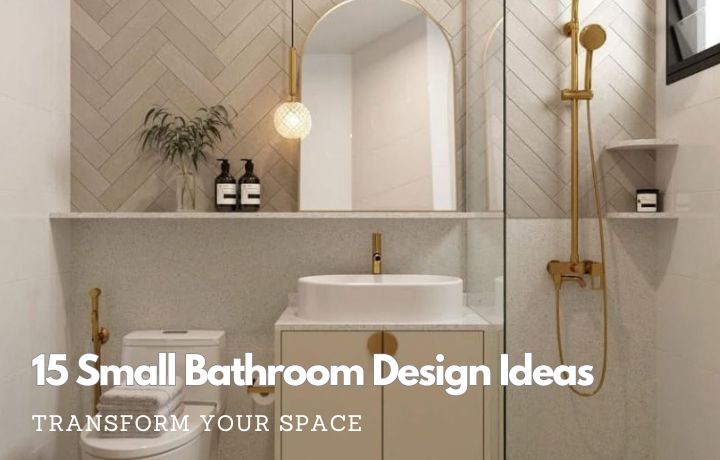 15 Small Bathroom Design Ideas